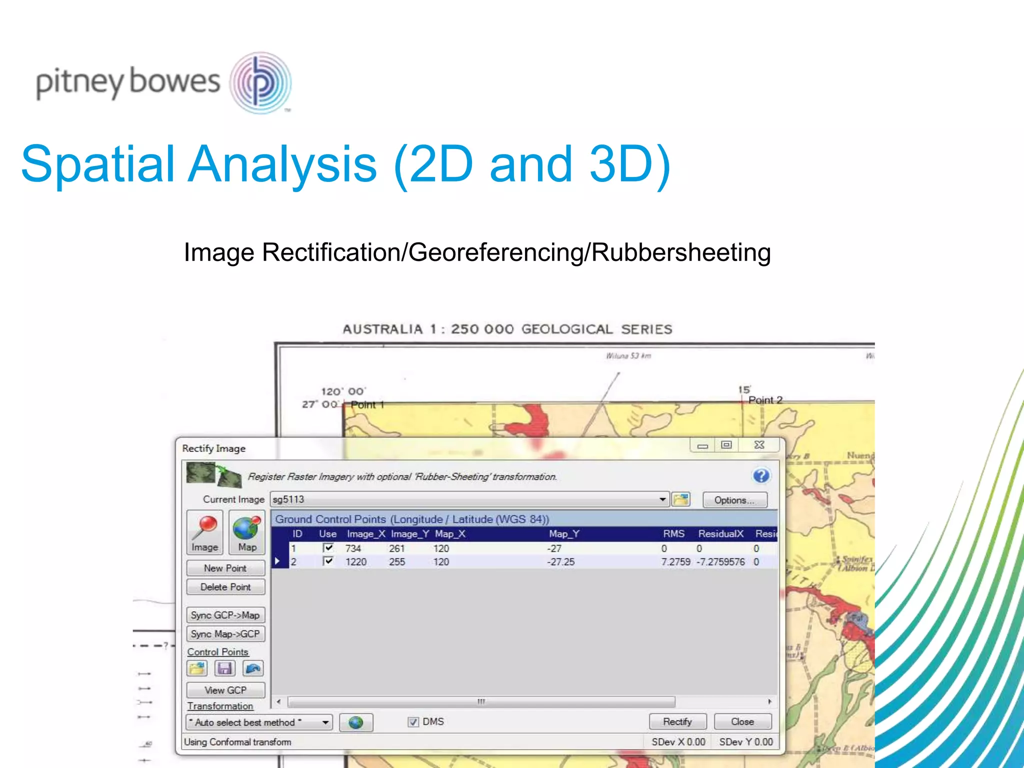 Spatial Analysis (2D and 3D)
Image Rectification/Georeferencing/Rubbersheeting
 