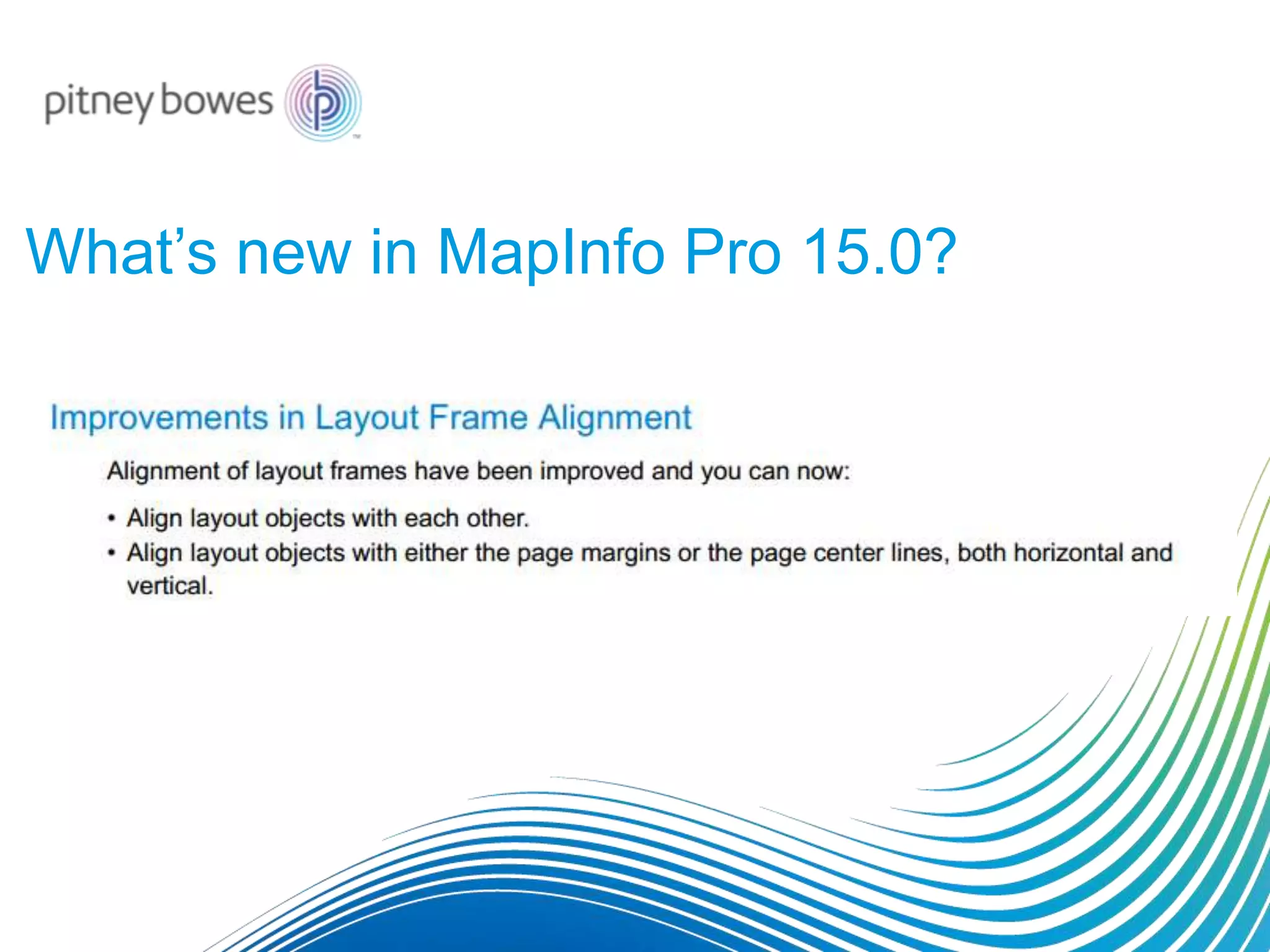 What’s new in MapInfo Pro 15.0?
 