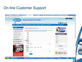 On line Customer Support
 