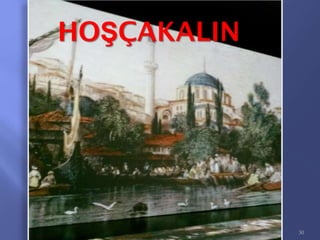 30
HOŞÇAKALIN
 