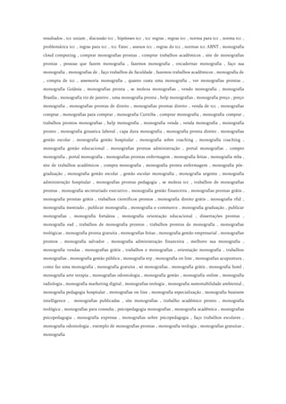 resultados , tcc uniam , discussão tcc , hipóteses tcc , tcc regras , regras tcc , norma para tcc , norma tcc ,
problemática tcc , regras para tcc , tcc Fatec , anexos tcc , regras do tcc , normas tcc ABNT , monografia
cloud computing , comprar monografias prontas , comprar trabalhos acadêmicos , site de monografias
prontas , pessoas que fazem monografia , fazemos monografia , encadernar monografia , faço sua
monografia , monografias de , faço trabalhos de faculdade , fazemos trabalhos acadêmicos , monografia de
, compra de tcc , assessoria monografia , quanto custa uma monografia , ver monografias prontas ,
monografia Goiânia , monografias pronta , se moleza monografias , vendo monografia , monografia
Brasília , monografia rio de janeiro , uma monografia pronta , help monografias , monografia preço , preço
monografia , monografias prontas de direito , monografias prontas direito , venda de tcc , monografias
comprar , monografias para comprar , monografia Curitiba , comprar monografia , monografia comprar ,
trabalhos prontos monografias , help monografia , monografia venda , venda monografia , monografia
pronto , monografia ginastica laboral , capa dura monografia , monografia pronta direito , monografias
gestão escolar , monografia gestão hospitalar , monografia sobre coaching , monografia coaching ,
monografia gestão educacional , monografias prontas administração , portal monografias , compro
monografia , portal monografia , monografias prontas enfermagem , monografia feitas , monografia mba ,
site de trabalhos acadêmicos , compra monografia , monografia pronta enfermagem , monografia pós-
graduação , monografia gestão escolar , gestão escolar monografia , monografia urgente , monografia
administração hospitalar , monografias prontas pedagogia , se moleza tcc , trabalhos de monografias
prontas , monografia secretariado executivo , monografia gestão financeira , monografias prontas grátis ,
monografia prontas grátis , trabalhos científicos prontos , monografia direito grátis , monografia rfid ,
monografia mestrado , publicar monografia , monografia e-commerce , monografia graduação , publicar
monografias , monografia fortaleza , monografia orientação educacional , dissertações prontas ,
monografia ead , trabalhos de monografia prontos , trabalhos prontos de monografia , monografias
teológicas , monografia pronta gratuita , monografias feitas , monografia gestão empresarial , monografias
prontos , monografia salvador , monografia administração financeira , melhoro sua monografia ,
monografia vendas , monografias grátis , trabalhos e monografias , orientação monografia , trabalhos
monografias , monografia gestão pública , monografia erp , monografia on line , monografias acupuntura ,
como faz uma monografia , monografia gratuita , só monografias , monografia grátis , monografia hotel ,
monografia arte terapia , monografias odontologia , monografia gestão , monografia online , monografia
radiologia , monografia marketing digital , monografias teologia , monografia sustentabilidade ambiental ,
monografia pedagogia hospitalar , monografias on line , monografia especialização , monografia business
intelligence , monografias publicadas , site monografias , trabalho acadêmico pronto , monografia
teológica , monografias para consulta , psicopedagogia monografias , monografia acadêmica , monografias
psicopedagogia , monografia expressa , monografias sobre psicopedagogia , faço trabalhos escolares ,
monografia odontologia , exemplo de monografias prontas , monografia teologia , monografias gratuitas ,
monografia
 