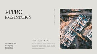 Best Construction For You
Make a type specimen book unknown printer took type and
good scrambled it to make a type for specimen book agile
frameworks with Globally incubate standards compliant
channels before scalable benefits.
W
W
W
.
P
I
T
R
O
.
C
O
M
Construction
Company
Template
 