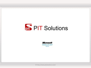 PIT Solutions




© http://www.pitsolutions.com/
 