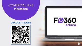 COMERCIAL NIKE
Maratona
QR CODE - Youtube
 