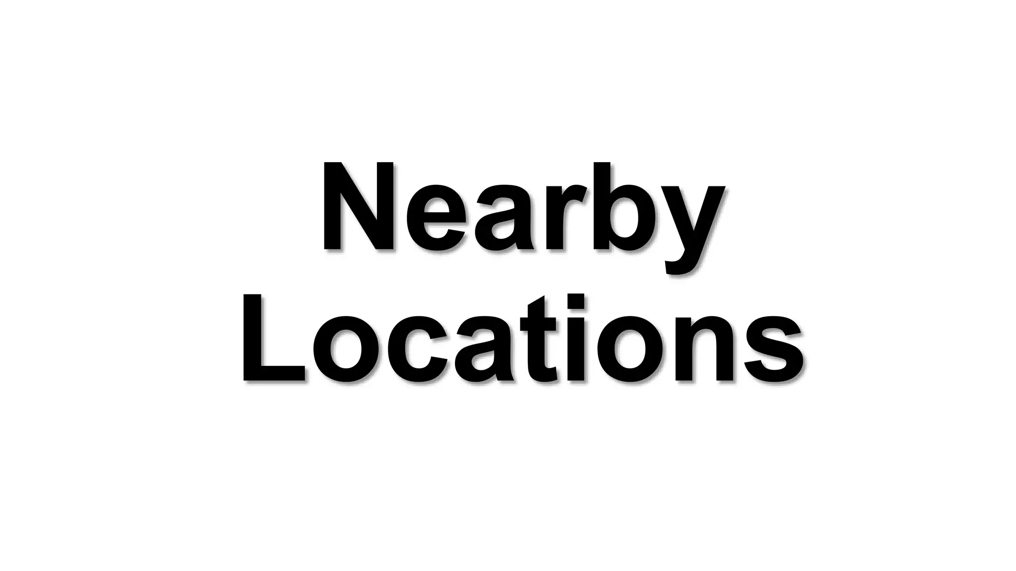 Nearby
Locations
 