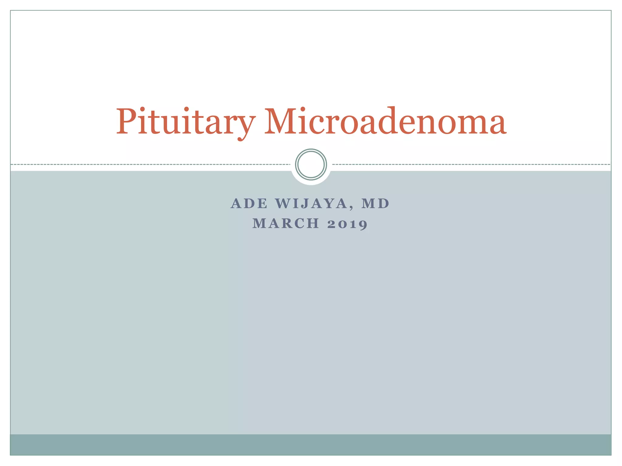 Pituitary Microadenoma | PPTX