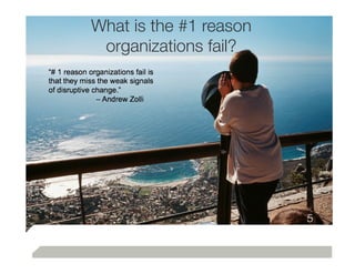 What is the #1 reason
 organizations fail?




                        5
 