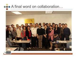 A final word on collaboration…




                                 58
 