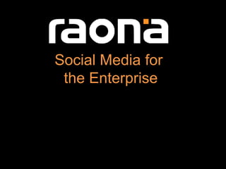 Social Media for the Enterprise 