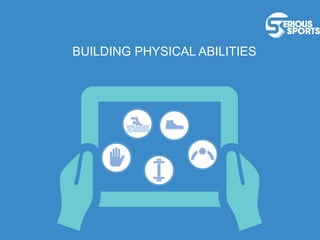 TITLE
BUILDING PHYSICAL ABILITIES
 