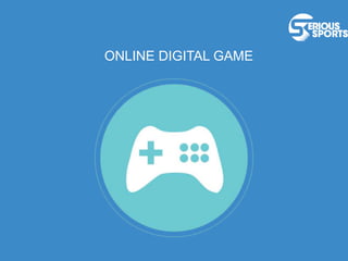 TITLE
ONLINE DIGITAL GAME
 