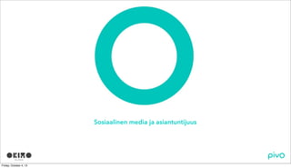 Sosiaalinen media ja asiantuntijuus
 