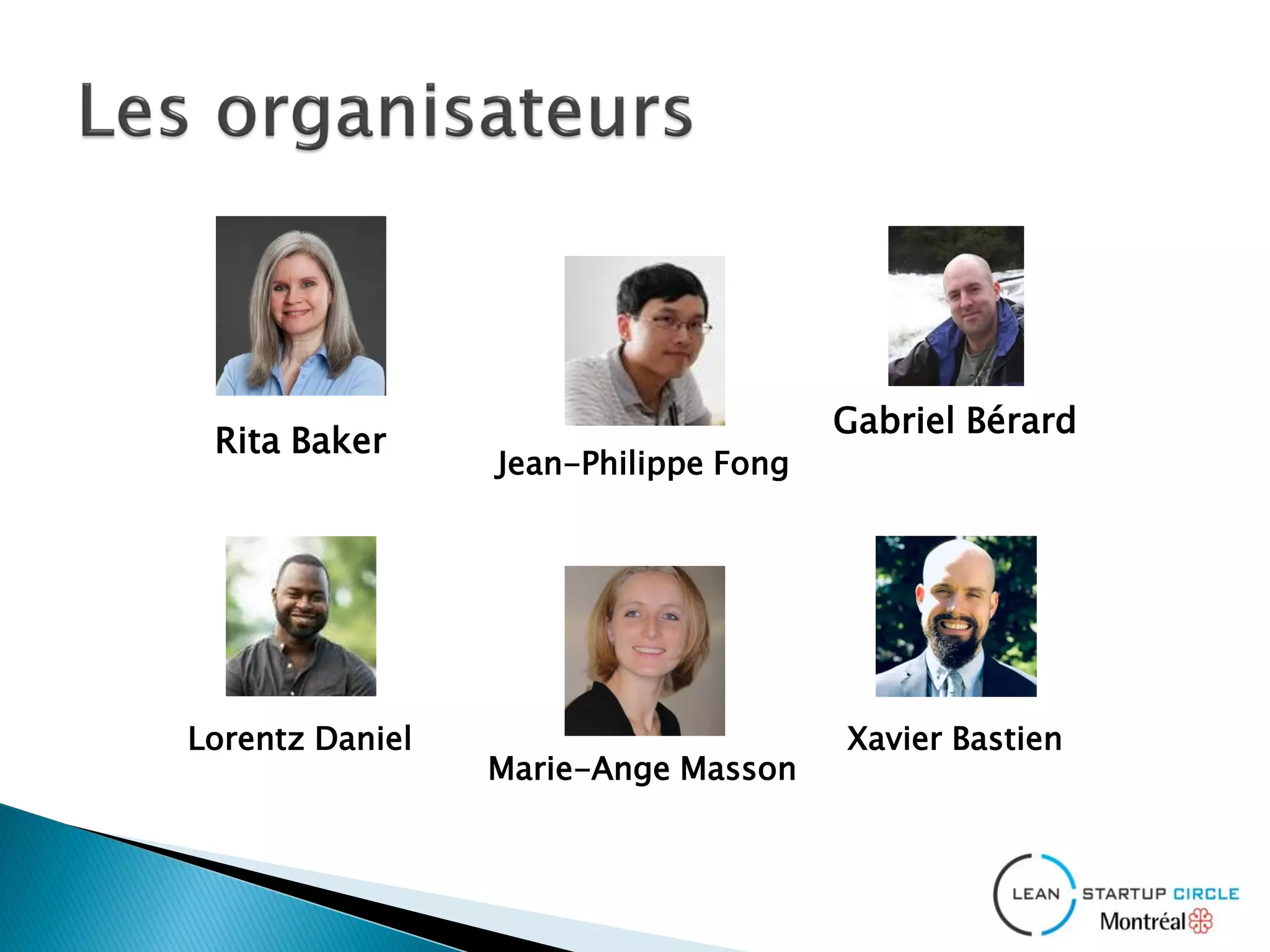 Rita Baker
Jean-Philippe Fong
Lorentz Daniel
Marie-Ange Masson
Xavier Bastien
Gabriel Bérard
 