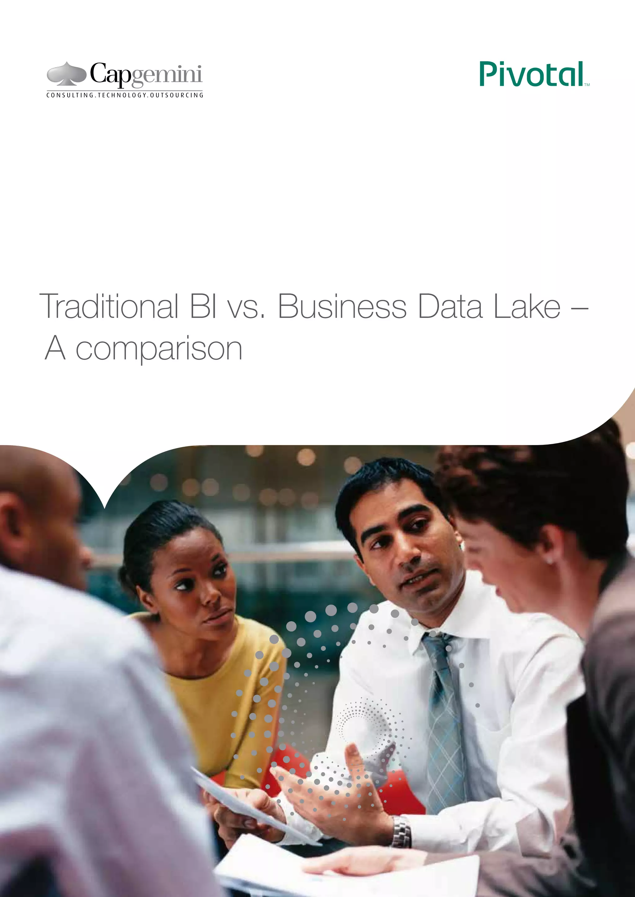 Traditional BI vs. Business Data Lake – 
A comparison 
 