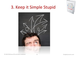 3. Keep it Simple Stupid GoogleyLessons.com 