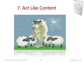 7. Act Like Content GoogleyLessons.com 