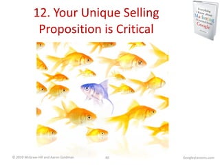 12. Your Unique Selling Proposition is Critical GoogleyLessons.com 