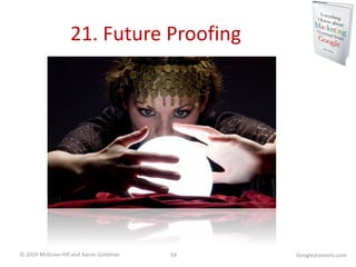 21. Future Proofing GoogleyLessons.com 