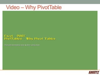Video – Why PivotTable
 