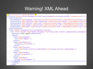 Warning! XML Ahead
 