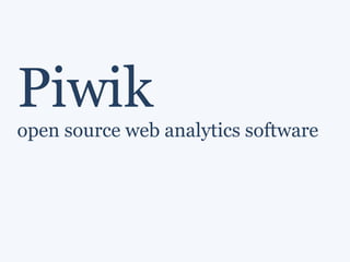 Piwik open source web analytics software 