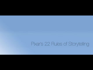 Pixar's 22 Rules to Storytelling