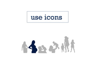 use icons
 