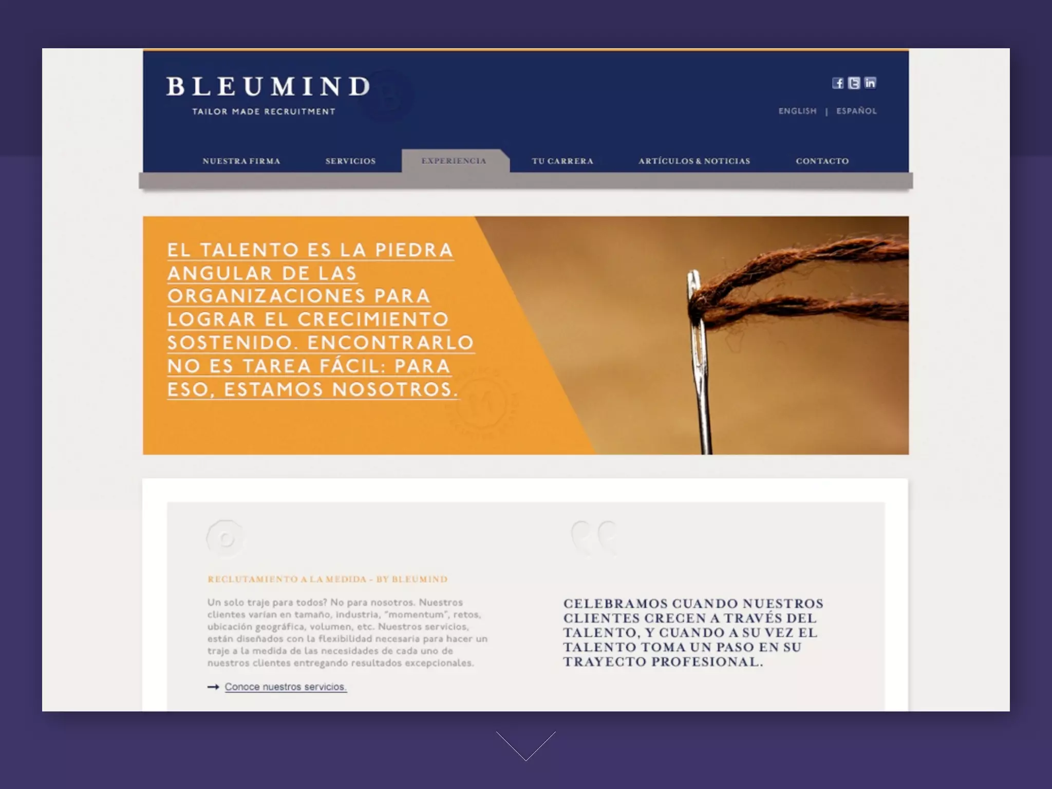 Bleumind es un sitio que hice en Face para un servicio de reclutamiento laboral.
Con ellos se rediseñó completamente la marca, ya que buscaban una identidad
ﬁna y con mucho detalle, inspirada en universidades como Hardvard y trajes a
la medida.
 