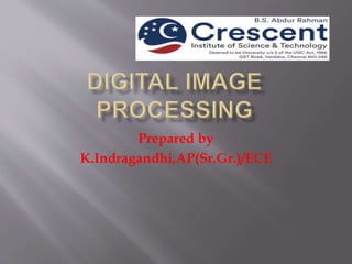 Prepared by
K.Indragandhi,AP(Sr.Gr.)/ECE
 