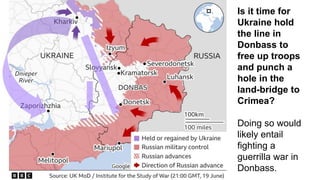 Is it time for
Ukraine hold
the line in
Donbass to
free up troops
and punch a
hole in the
land-bridge to
Crimea?
Doing so would
likely entail
fighting a
guerrilla war in
Donbass.
 