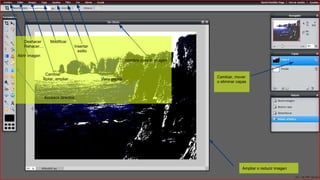Deshacer Modificar
Rehacer… Insertar
estilo
Abrir imagen
Nombre para la imagen
Cambiar
Rotar, ampliar… Vista previa…
Accesos directos
Cambiar, mover
o eliminar capas
Ampliar o reducir imagen
 