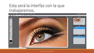 Esta será la interfaz con la que
trabajaremos.

JOSE MANUEL LACOBA LOZANO 2SMR

 