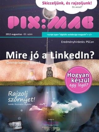 2012/02 Augusztus




        Megérkeztün




PIX MAG - digitális webdesign magazin   2
 