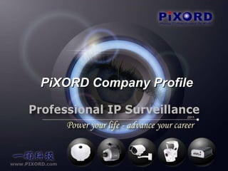 PiXORD Company Profile
 