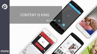 CONTENT	IS	KING
BILL	GATES
 