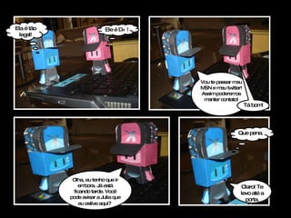 Ela é tão legal! Ele é D+ ! Vou te passar meu MSN e meu twitter! Assim poderemos manter contato! Olha, eu tenho que ir embora. Já está ficando tarde. Você pode avisar a Julia que eu estive aqui?   Que pena. Claro! Te levo até a porta. Tá bom! 