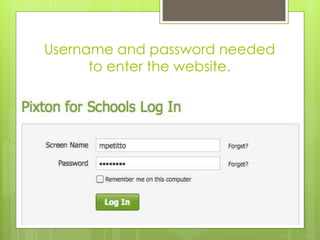Username and password needed
to enter the website.
 