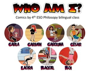 Comics by 4th ESO Philosopy bilingual class
 