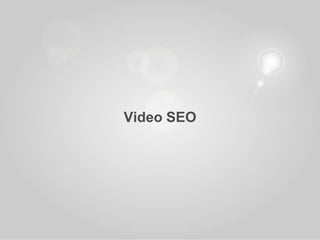 Video SEO
 