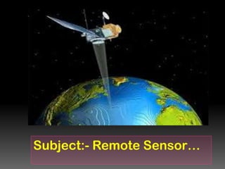 Subject:- Remote Sensor…

 