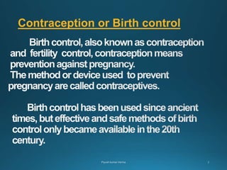 Contraception or Birth control
 