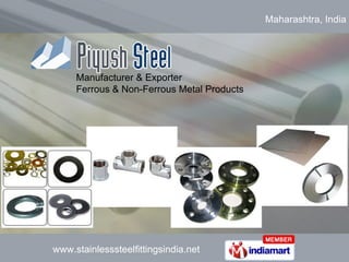 Manufacturer & Exporter  Ferrous & Non-Ferrous Metal Products Maharashtra, India  