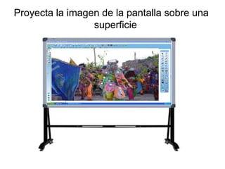 Proyecta la imagen de la pantalla sobre una
superficie
 