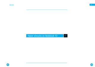 ÍNDICE                                        10




         Hacer vínculos en Notebook 10   IR
 