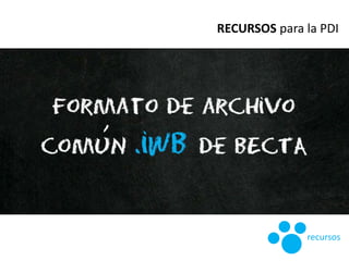 RECURSOS para la PDI
recursos
 