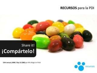 Share it!
¡Compártelo!
recursos
RECURSOS para la PDI
15th January 2008 / Day 15 (380) por Mrs Magic en Flickr
 