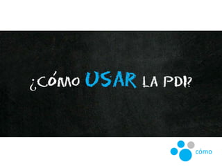 cómo
 