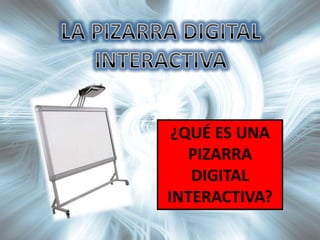  ¿QUÉ NOS OFRECE LA PIZARRA DIGITAL?