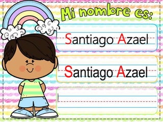 Santiago Azael
Santiago Azael
 