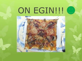 ON EGIN!!!
 
